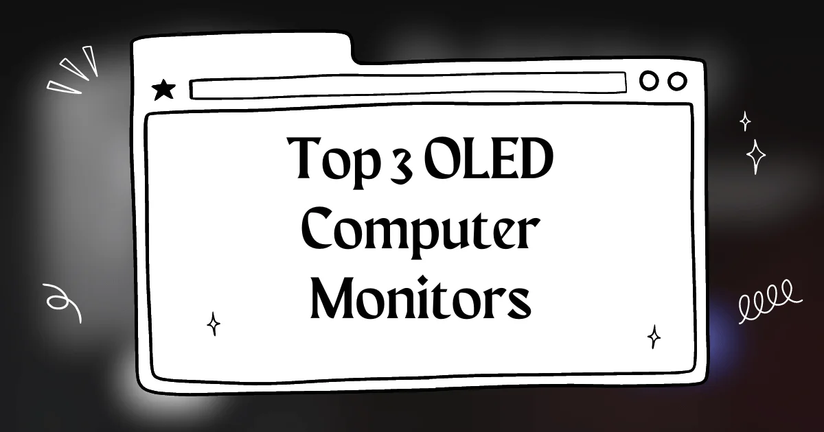 Top 3 OLED Computer Monitors in 2024 PCPartsPicker India