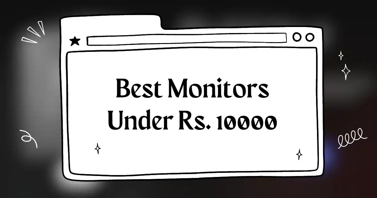 Best Monitors Under 10000 in India