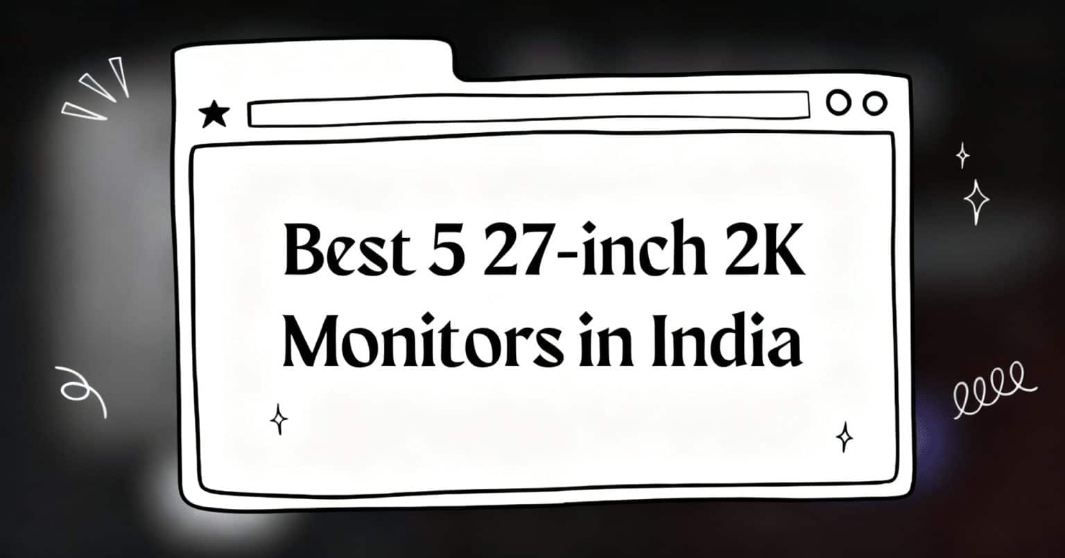 Best 5 27-inch 2K Monitors in India - PCPartsPicker India