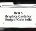 budget graphics card