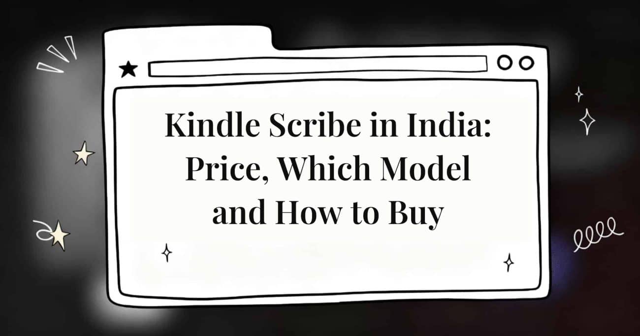 Kindle Scribe in India: Price, Which Model and How to Buy