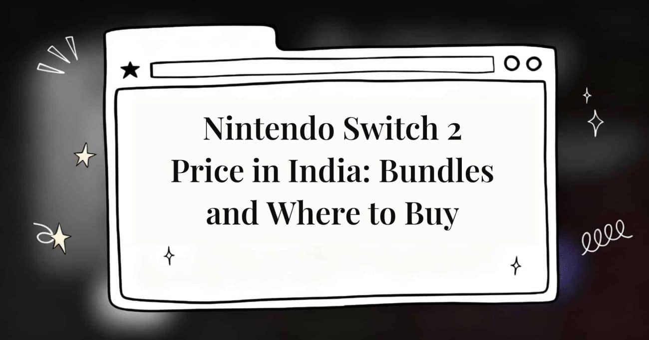 Nintendo Switch 2 Price in India: Bundles and Where to Buy