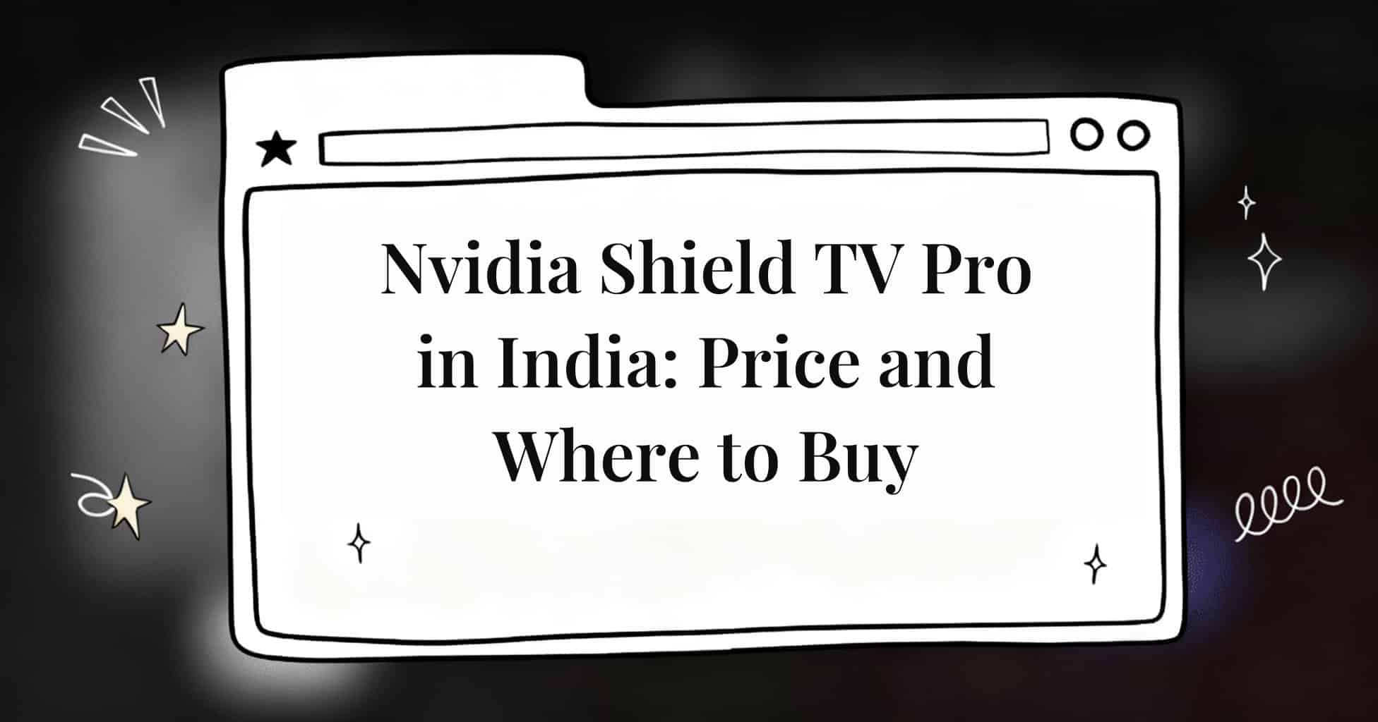 Nvidia Shield TV Pro in India: price and where to buy
